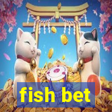 fish bet